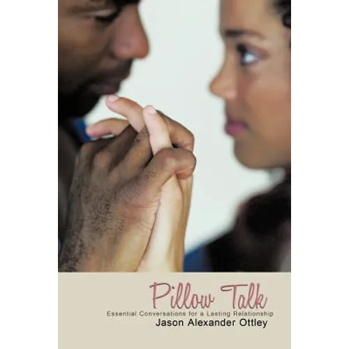 Pillow Talk: The Conversation You've Waited So Long to Have - Paperback
