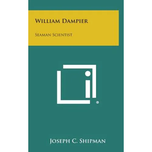 William Dampier: Seaman Scientist - Hardcover