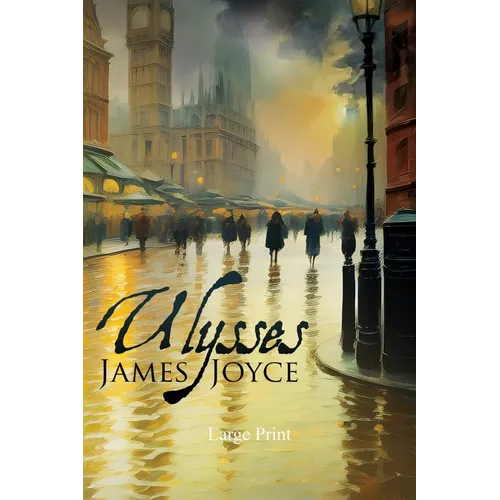 Ulysses (Large Print, Annotated): Large Print Edition - Paperback