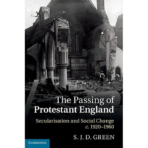 The Passing of Protestant England - Hardcover