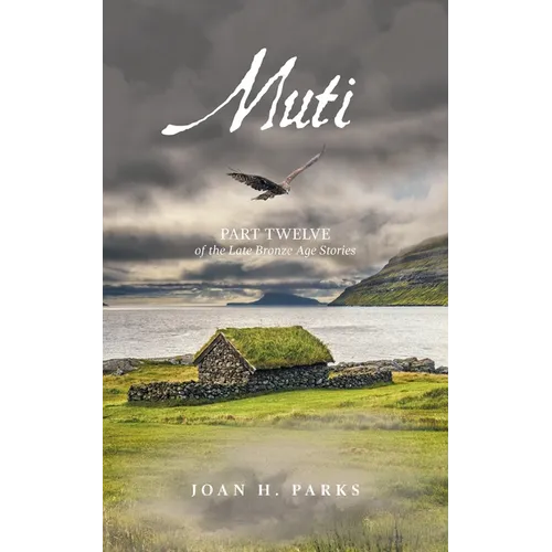 Muti: Part Twelve of the Late Bronze Age Stories - Paperback
