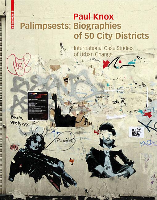 Palimpsests: Biographies of 50 City Districts: International Case Studies of Urban Change - Hardcover