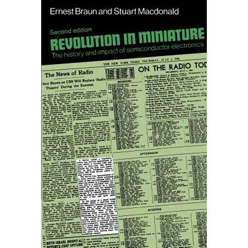 Revolution in Miniature: The History and Impact of Semiconductor Electronics - Paperback