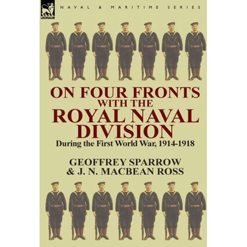 On Four Fronts with the Royal Naval Division During the First World War 1914-1918 - Hardcover