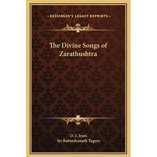 The Divine Songs of Zarathushtra - Hardcover