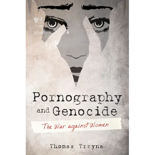 Pornography and Genocide: The War Against Women - Paperback