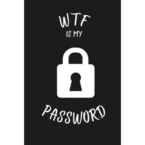 Wtf Is My Password: Password keeper book - Paperback