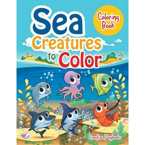 Sea Creatures to Color Coloring Book - Paperback