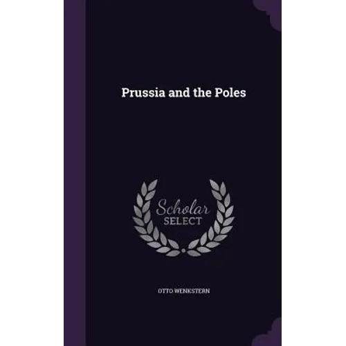 Prussia and the Poles - Hardcover