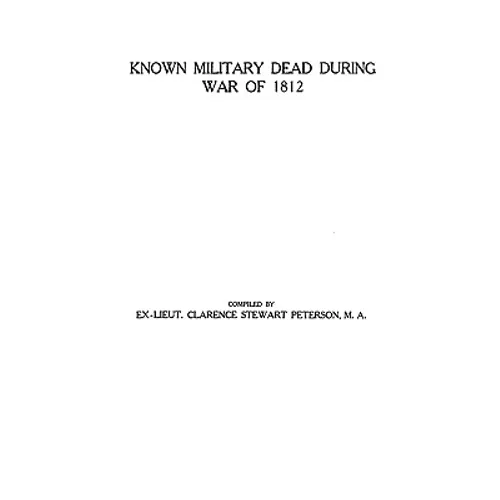 Known Military Dead During the War of 1812 - Paperback