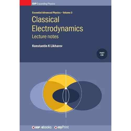Classical Electrodynamics: Lecture notes: Lecture notes - Paperback