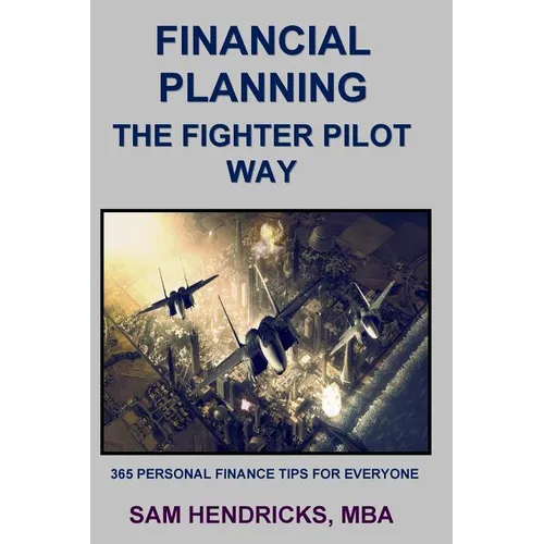 Financial Planning The Fighter Pilot Way - Paperback