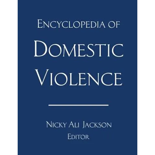Encyclopedia of Domestic Violence - Paperback