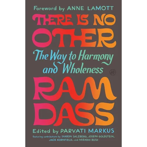 There Is No Other: The Way to Harmony and Wholeness