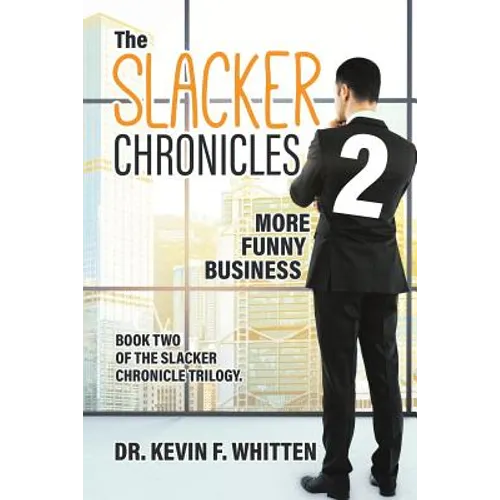 The Slacker Chronicles 2: More Funny Business - Paperback