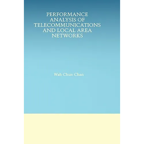 Performance Analysis of Telecommunications and Local Area Networks - Hardcover