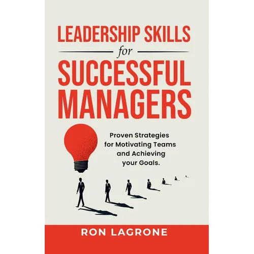 Leadership Skills for Successful Managers - Paperback