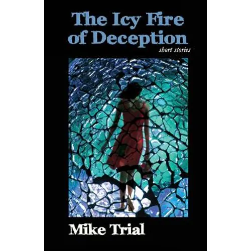 The Icy FIre of Deception - Paperback