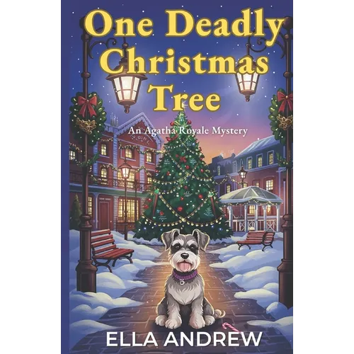 One Deadly Christmas Tree: An Agatha Royale Christmas Mystery - Paperback