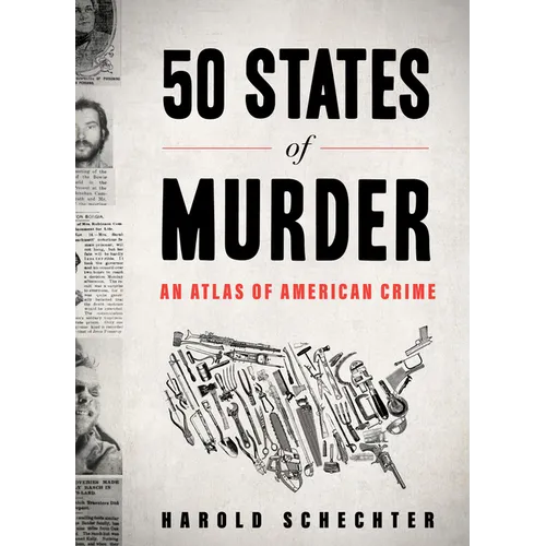 50 States of Murder: An Atlas of American Crime