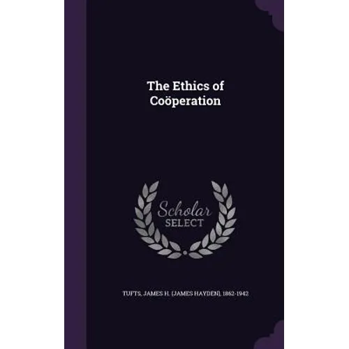 The Ethics of Coöperation - Hardcover