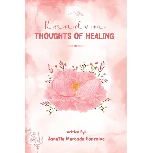 Random Thoughts of Healing - Paperback