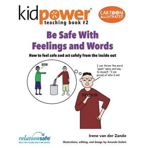 Be Safe With Feelings & Words: How to feel safe and act safely from the inside out - Paperback
