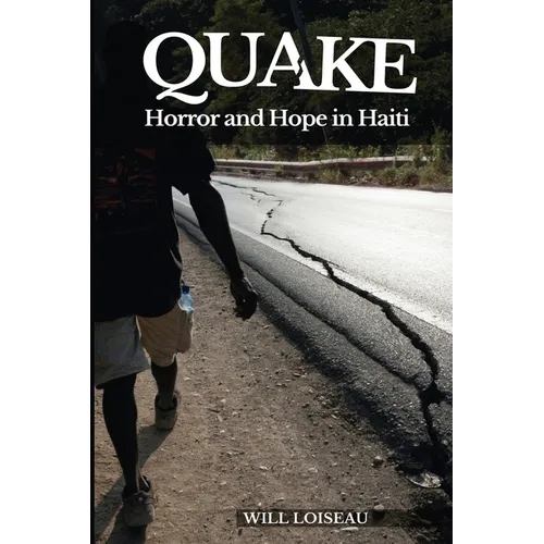 Quake: Horror and Hope in Haiti - Paperback