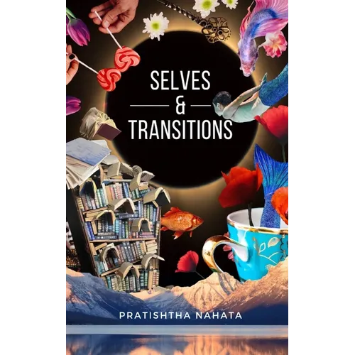 Transitions & Selves