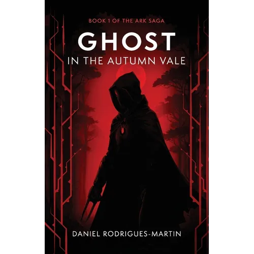 Ghost in the Autumn Vale: Book 1 of the Ark Saga - Paperback