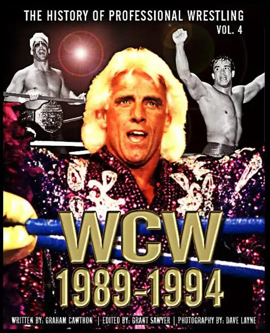 The History of Professional Wrestling: World Championship Wrestling 1989-1994 - Paperback
