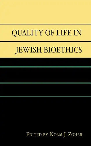 Quality of Life in Jewish Bioethics - Hardcover