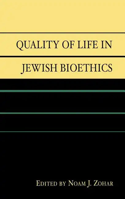 Quality of Life in Jewish Bioethics - Hardcover