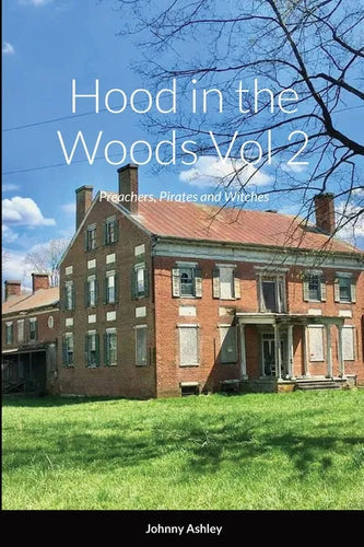 Hood in the Woods Vol 2: Preachers, Pirates and Witches - Paperback