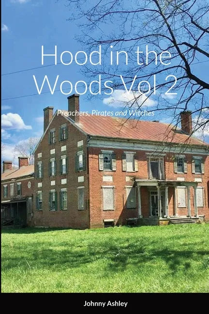 Hood in the Woods Vol 2: Preachers, Pirates and Witches - Paperback