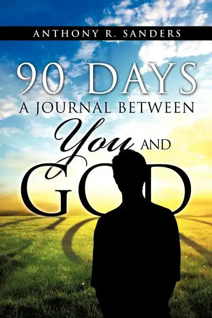 90 Days: A Journal Between You and God - Paperback