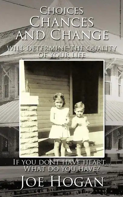 Choices, Chances, and Change - Hardcover