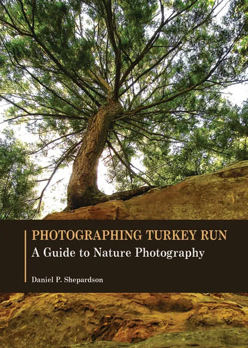 Photographing Turkey Run: A Guide to Nature Photography - Paperback
