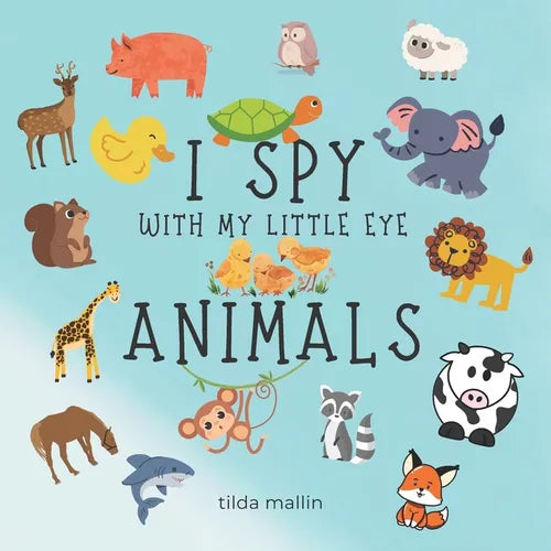 I Spy with My Little Eyes Animals: Fun Guessing Game for ages 2-5 - Paperback