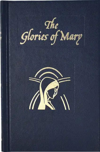 Glories of Mary: Explanation of the Hail Holy Queen - Hardcover