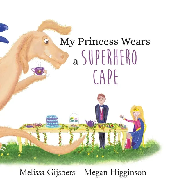 My Princess Wears a Superhero Cape - Hardcover