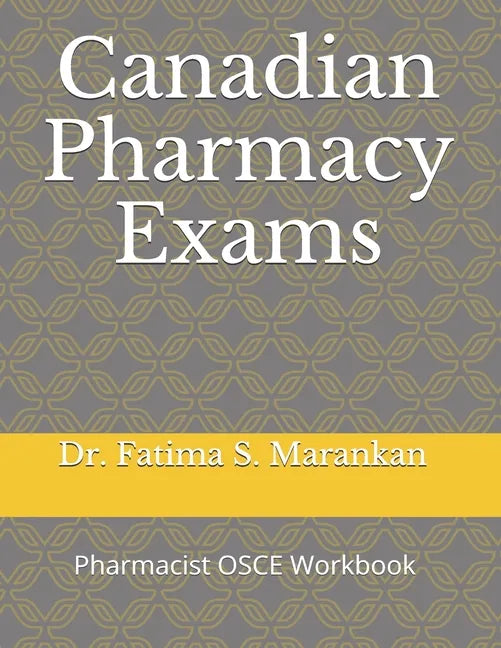 Canadian Pharmacy Exams: Pharmacist OSCE Workbook 2021 - Paperback