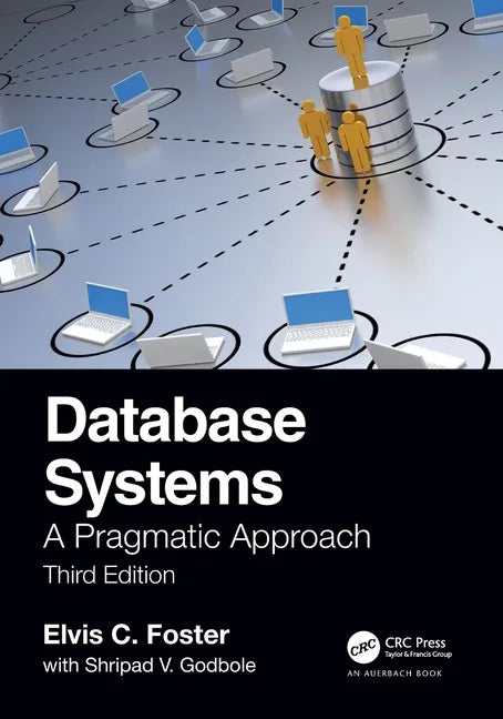 Database Systems: A Pragmatic Approach, 3rd edition - Paperback