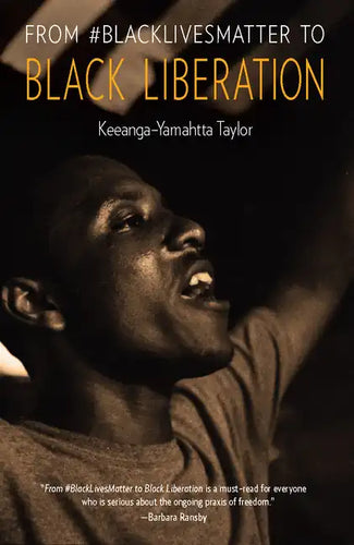 From #Blacklivesmatter to Black Liberation - Hardcover