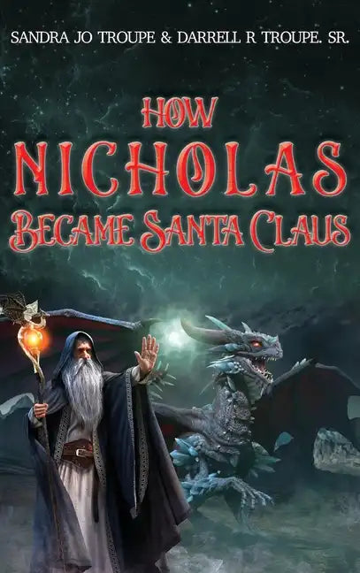 How Nicholas Became Santa Claus - Hardcover