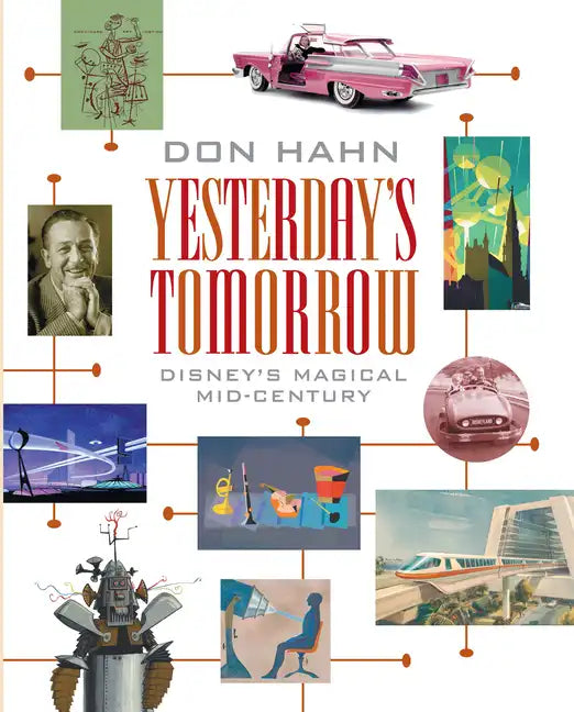 Yesterday's Tomorrow: Disney's Magical Mid-Century - Hardcover