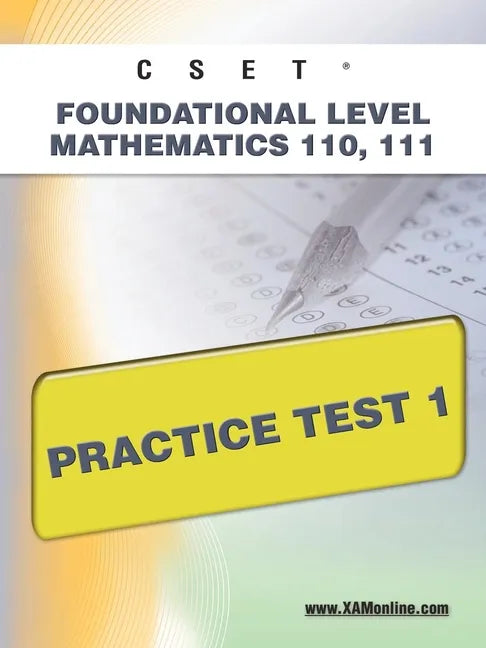Cset Foundational Level Mathematics 110, 111 Practice Test 1 - Paperback