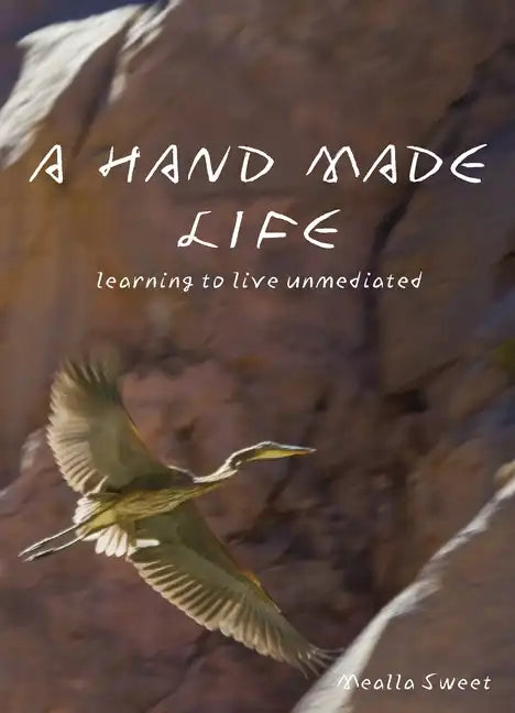 A Hand Made Life - Paperback