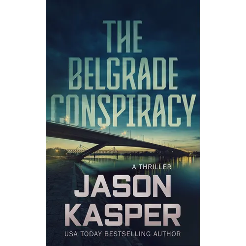 The Belgrade Conspiracy: A David Rivers Thriller - Paperback