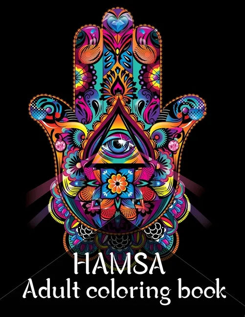 Hamsa Adult Coloring Book: A Coloring Book of 40 unique Beautiful Detailed Hamsa with Stress Relieving - Paperback